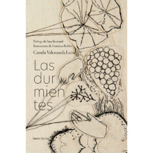 Las durmientes, Camila Valenzuela León
